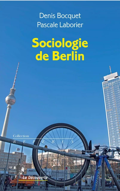 Sociologie de Berlin - Denis Bocquet, Pascale Laborier - La Découverte