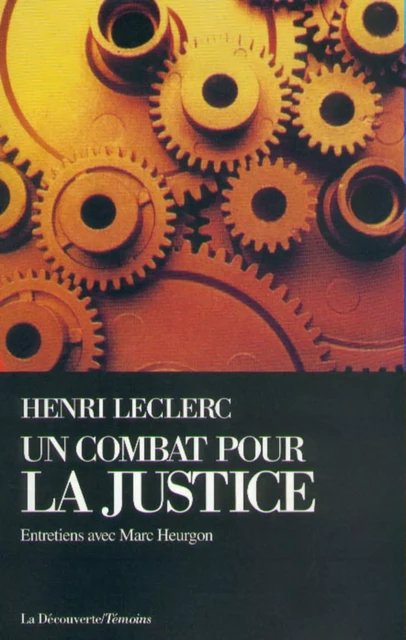 Un combat pour la justice - Henri Leclerc - La Découverte