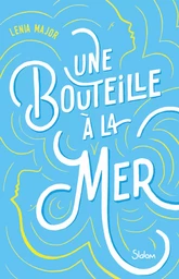 Une bouteille à la mer - Lecture roman réaliste romance maladie - Dès 13 ans