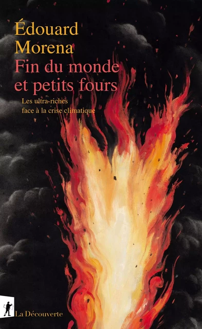 Fin du monde et petits fours - Édouard Morena - La Découverte