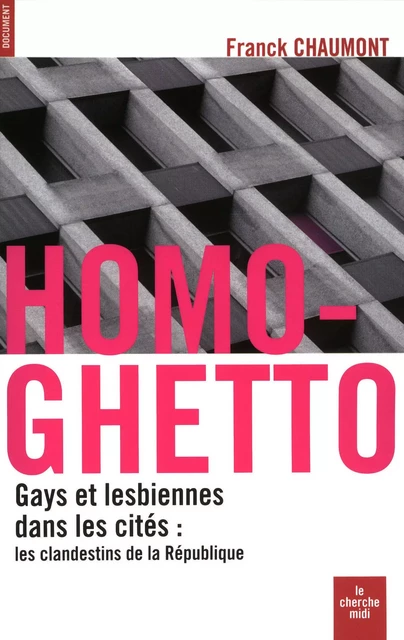 Homo-ghetto - Franck Chaumont - Cherche Midi