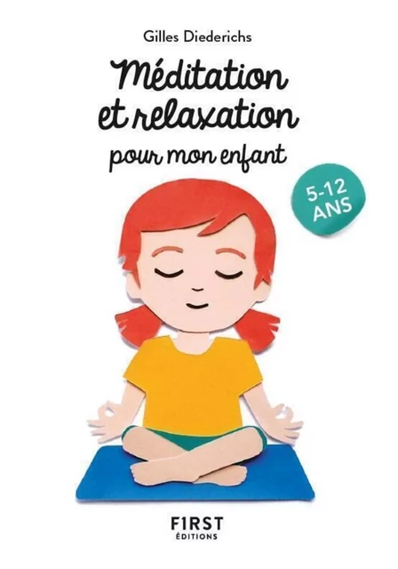 Le Petit livre de - Méditation et relaxation pour mon enfant, 2e éd - Gilles Diederichs - edi8