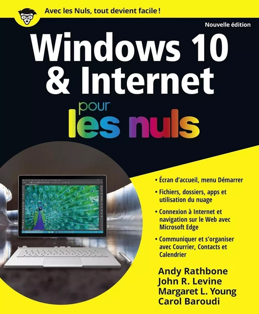 Windows 10 et Internet pour les Nuls, nouvelle édition - Andy RATHBONE, John R. LEVINE, Margaret Levine YOUNG, Carol BAROUDI - edi8