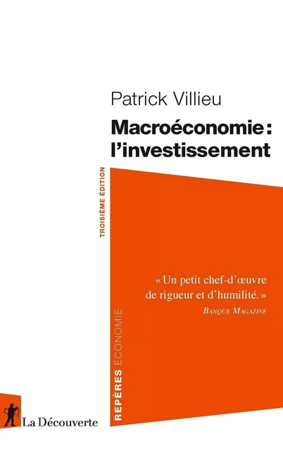 Macroéconomie : l'investissement - Patrick VILLIEU - La Découverte