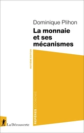 La monnaie et ses mécanismes