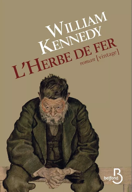 L'Herbe de fer - William Kennedy - Place des éditeurs