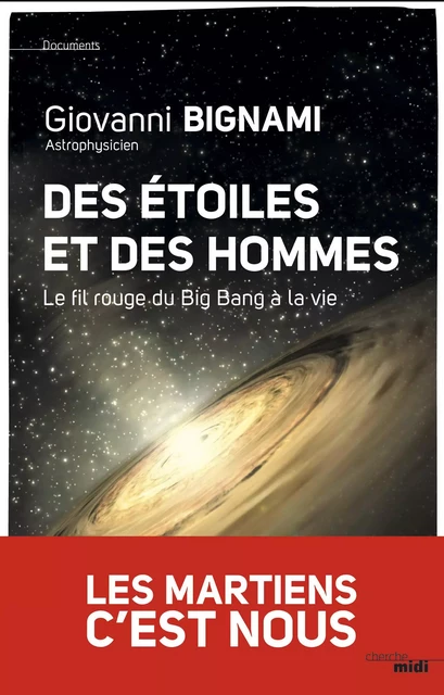 Des étoiles et des hommes - Giovanni F. Bignami - Cherche Midi