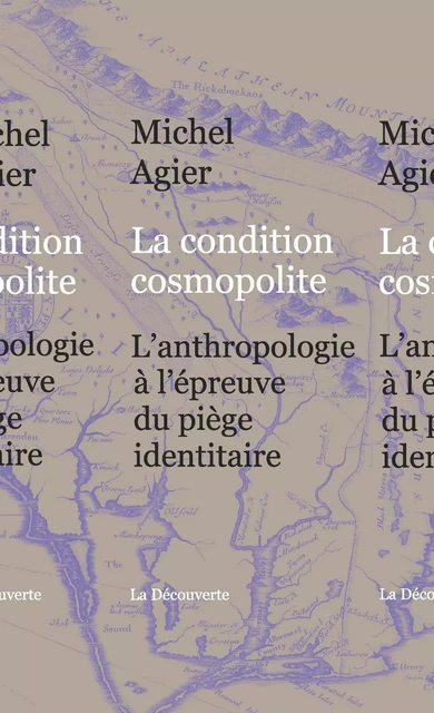 La condition cosmopolite - Michel Agier - La Découverte