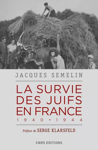 La survie des Juifs en France 1940-1944 - Jacques Sémelin - CNRS editions