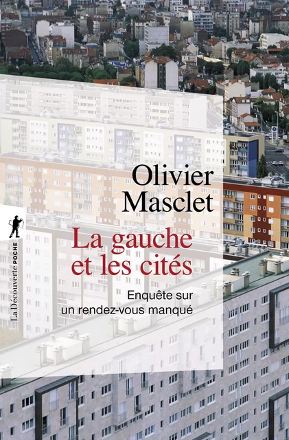 La gauche et les cités - Olivier Masclet - La Découverte