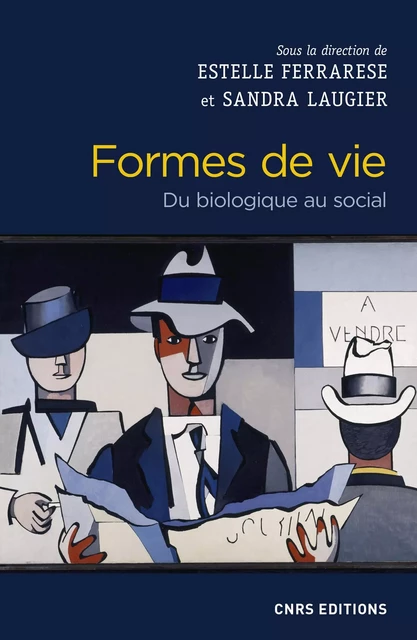 Formes de vie - Sandra Laugier, Estelle Ferrarese - CNRS editions