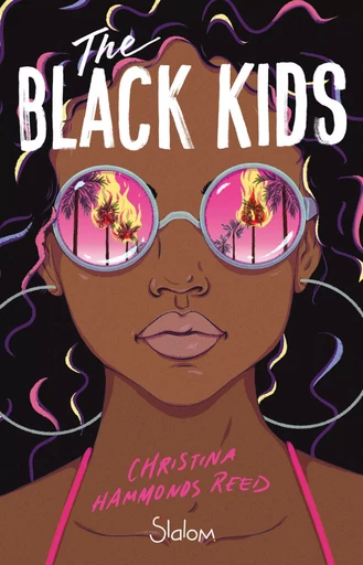 The Black Kids - Roman - Questions raciales - Emeutes - Années 90 - Christina Hammonds Reed - edi8