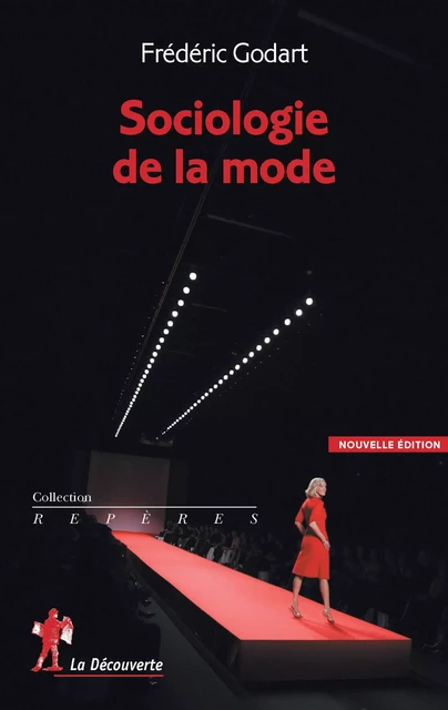 Sociologie de la mode - Frédéric GODART - La Découverte