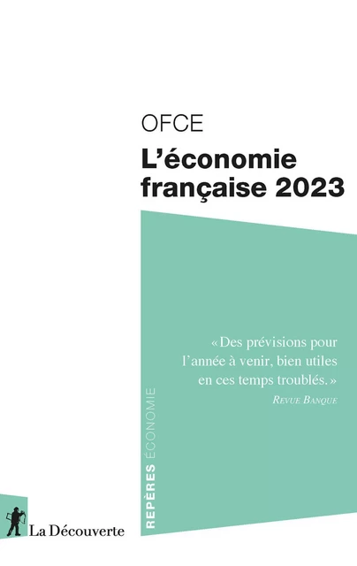 L'économie française 2023 -  OFCE (OBSERVATOIRE FRANÇAIS DES CONJONCTURES ÉCONOMIQUES) - La Découverte