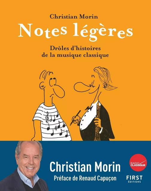 Notes légères, les plus belles histoires de la musique classique illustrées - Christian Morin - edi8