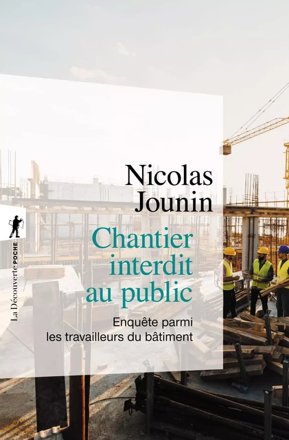 Chantier interdit au public - Nicolas JOUNIN - La Découverte