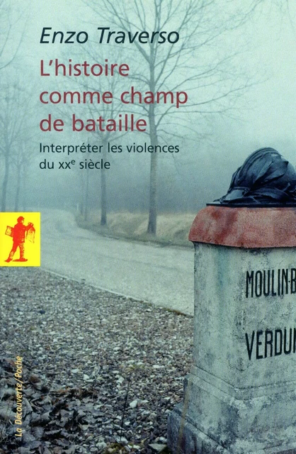 L'histoire comme champ de bataille - Enzo Traverso - La Découverte