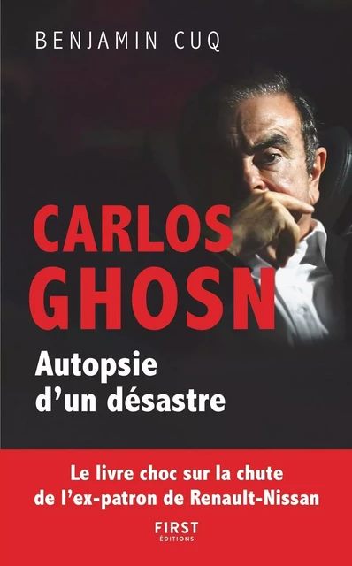 Carlos Ghosn, Autopsie d'un désastre - le livre choc sur la chute de l'ex-patron de Renault Nissan - Benjamin Cuq - edi8