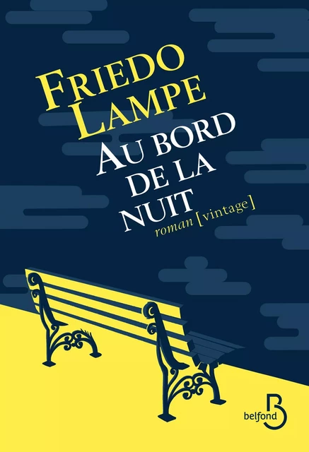 Au bord de la nuit - Friedo Lampe - Place des éditeurs