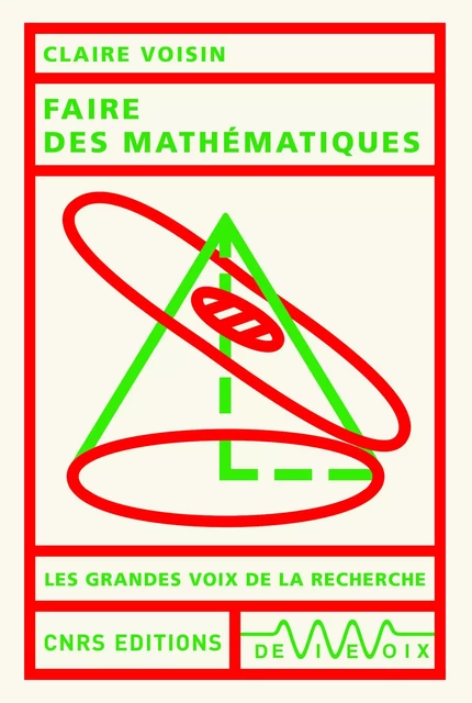 Faire des mathématiques - Claire Voisin - CNRS editions