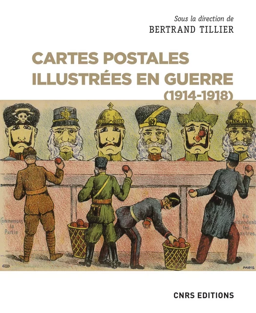 Cartes postales illustrées en Guerre (1914-1918) -  - CNRS editions