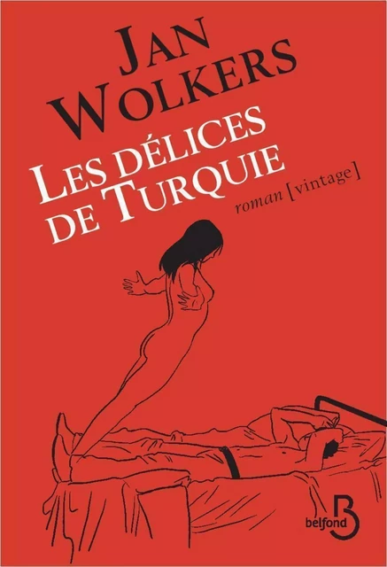 Les Délices de Turquie - Nouvelle édition - Jan Wolkers - Place des éditeurs