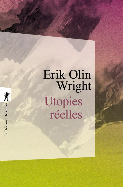 Utopies réelles - Erik Olin WRIGHT - La Découverte