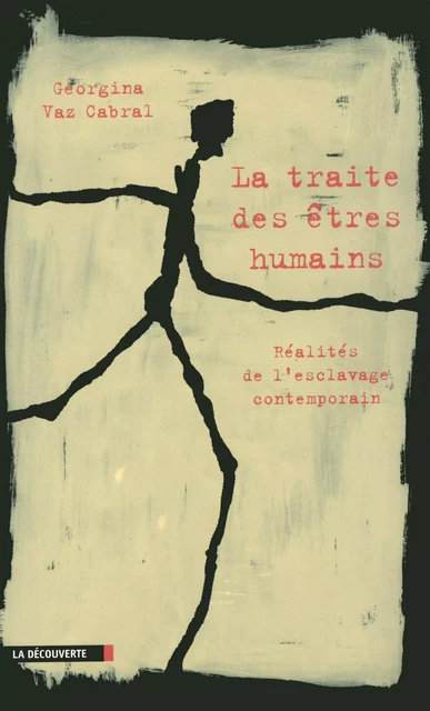 La traite des êtres humains - Georgina Vaz Cabral - La Découverte