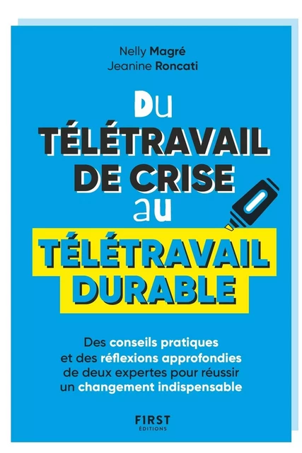 Du télétravail de crise au télétravail durable - Des conseils pratiques et des réflexions approfondies de deux expertes pour réussir un changement indispensable - Nelly Magre, Jeanine Roncati - edi8