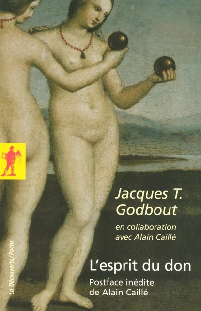 L'esprit du don - Alain Caillé, Jacques Godbout - La Découverte