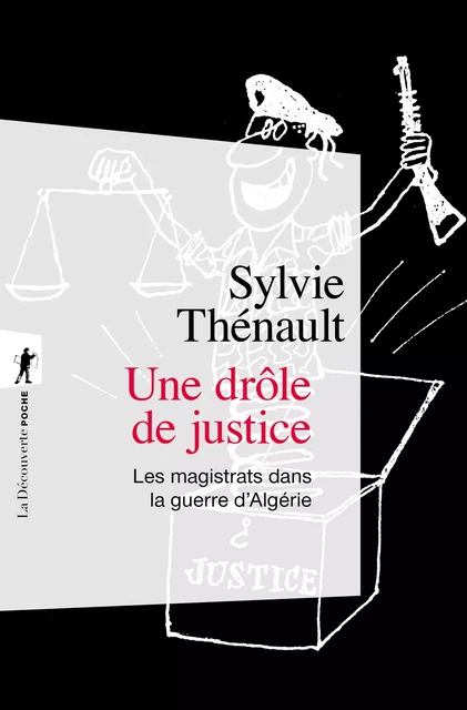 Une drôle de justice - Sylvie Thénault - La Découverte