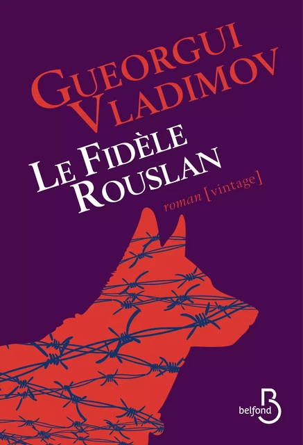 Le fidèle Rouslan - Gueorgui Vladimov - Place des éditeurs