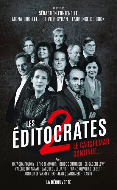 Les éditocrates 2 - Sébastien Fontenelle, Mona Chollet, Laurence de Cock, Olivier CYRAN - La Découverte