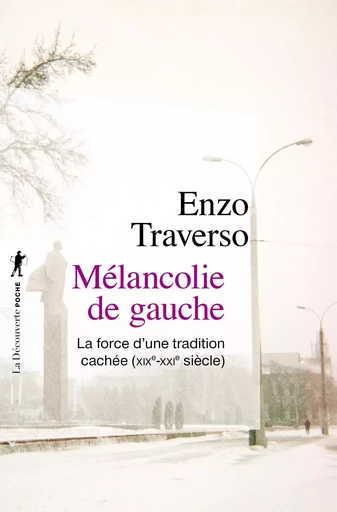 Mélancolie de gauche - Enzo Traverso - La Découverte