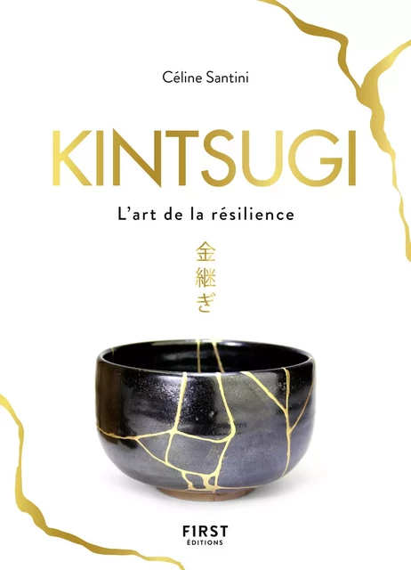 Kintsugi - L'art de la résilience - Céline SANTINI - edi8