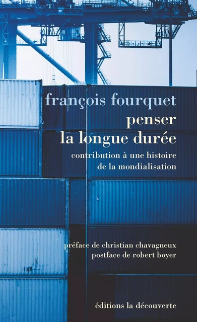 Penser la longue durée - François Fourquet - La Découverte