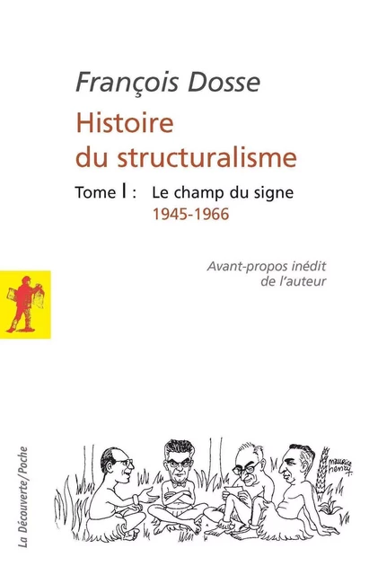 Histoire du structuralisme - François Dosse - La Découverte