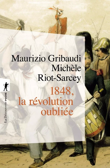 1848, la révolution oubliée - Michèle Riot-Sarcey, Maurizio Gribaudi - La Découverte