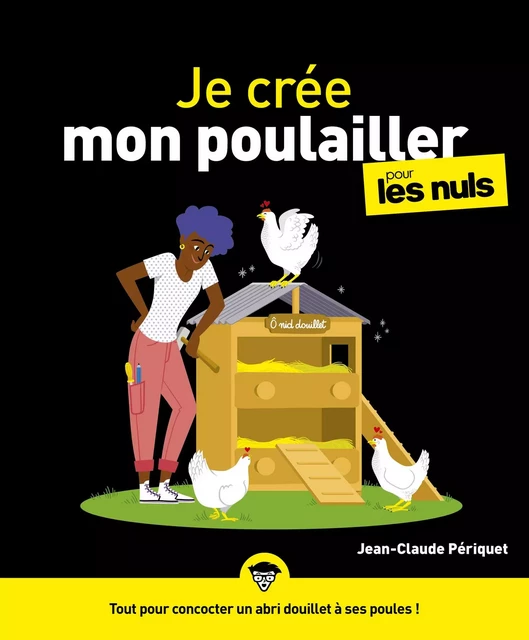 Je crée mon poulailler pour les Nuls, grand format - Jean-Claude Périquet - edi8