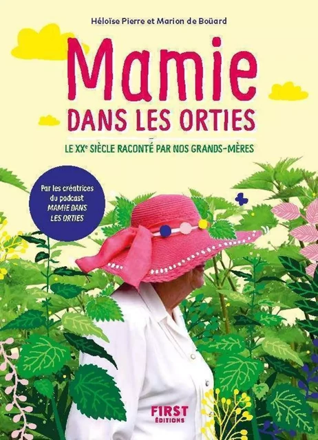 Mamie dans les orties : Le 20e siècle raconté par nos grands-mères - Marion de Bouard, Héloïse Pierre - edi8