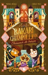 Bakari Champollion, chasseur de trésor –; Lecture jeunesse humoristique trésor –; Dès 8 ans