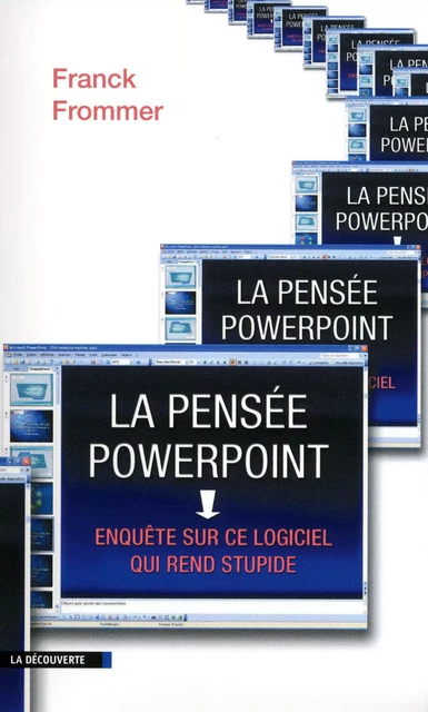 La pensée PowerPoint - Franck Frommer - La Découverte