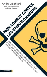 Mon combat contre les empoisonneurs