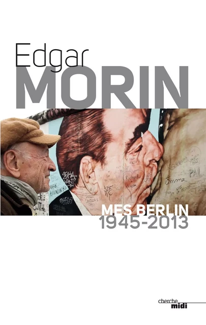 Mes Berlin - Edgar Morin - Cherche Midi