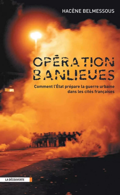 Opération banlieues - Hacène Belmessous - La Découverte