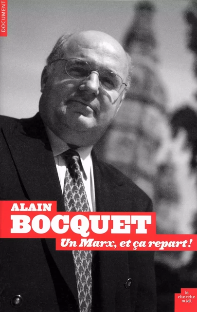 Un Marx et ça repart ! - Alain Bocquet - Cherche Midi