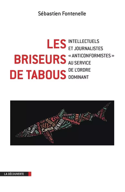 Les briseurs de tabous - Sébastien Fontenelle - La Découverte