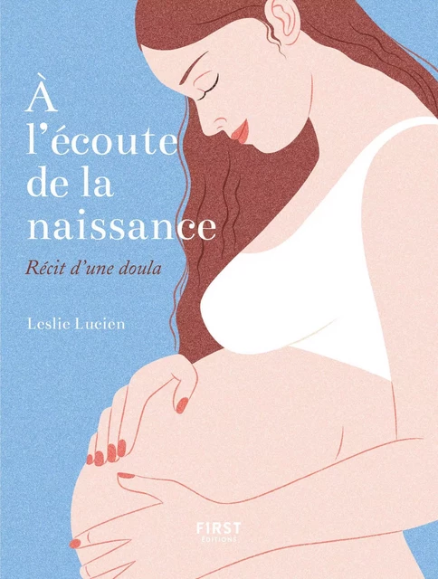 À l'écoute de la naissance - récit d'une Doula - Leslie Lucien - edi8