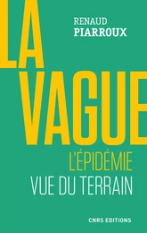 La vague. L'épidémie vue du terrain