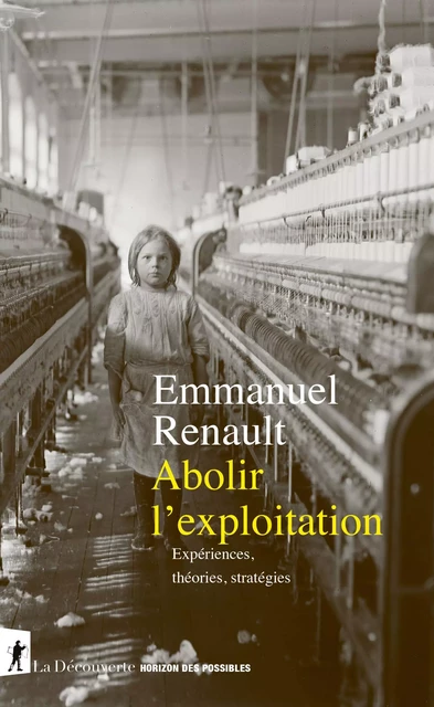 Abolir l'exploitation - Emmanuel Renault - La Découverte